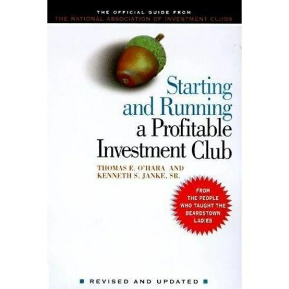 Starting and Running a Profitable Investment Club: The Official Guide from The N